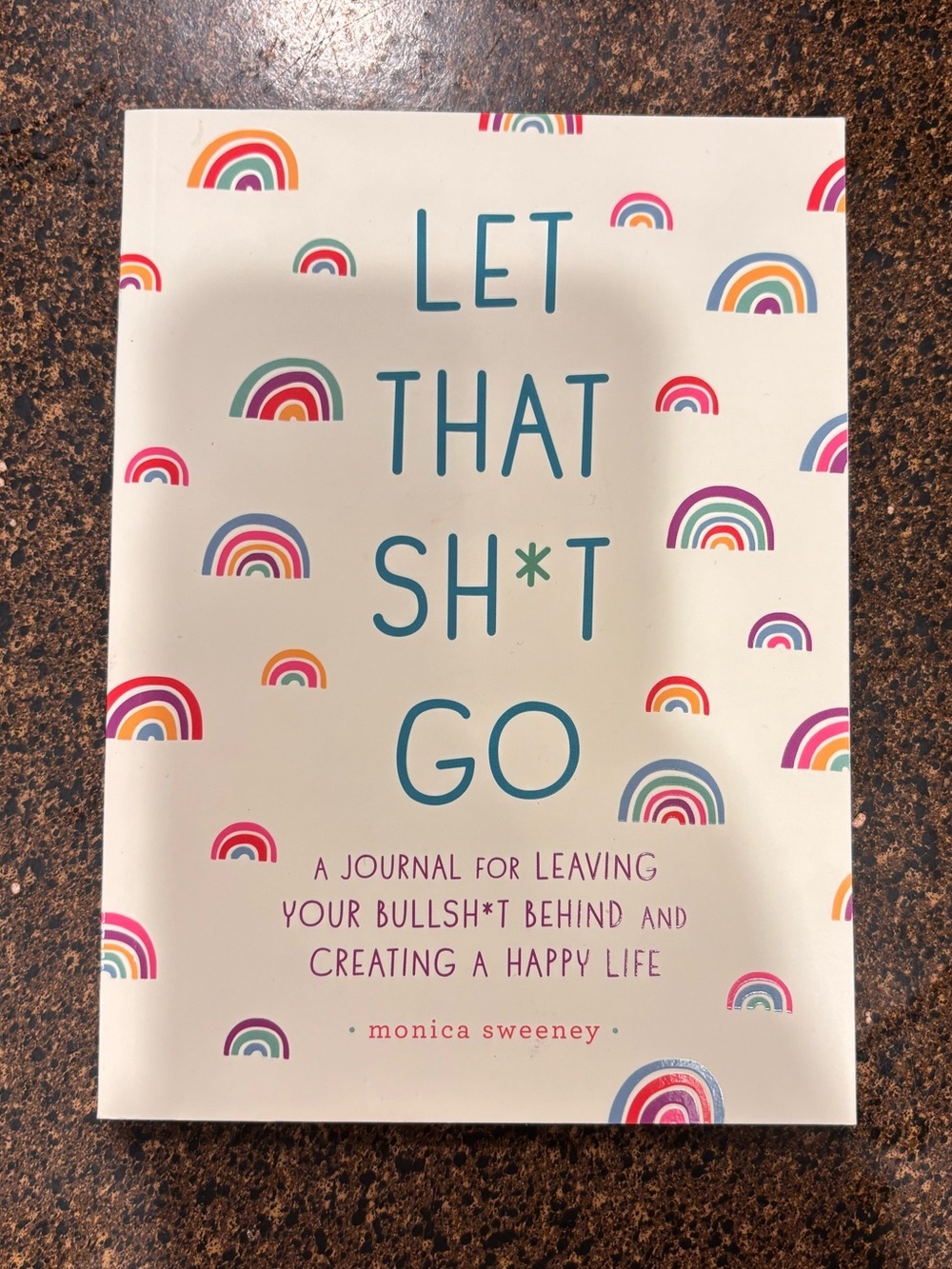 Let That Sh*t Go Rainbow Journal